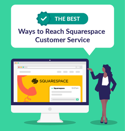 Best Ways to Reach Squarespace Customer Service